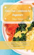 KETO DIET COOKBOOK FOR BEGINNERS: THE QU di DIANA RAMOS edito da LIGHTNING SOURCE UK LTD