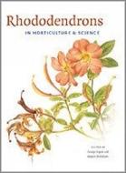 Rhododendrons In Horticulture & Science di George Argent, M. McFarlane edito da Royal Botanic Garden Edinburgh