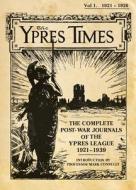 The Ypres Times Volume One (1921-1926) di Mark Connelly edito da Unicorn Publishing Group
