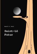 Saint-Lô Futur di Benoît R. Sorel edito da Books on Demand