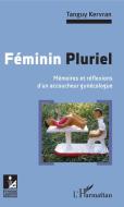 Féminin Pluriel di Tanguy Kervran edito da Editions L'Harmattan