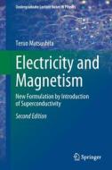 Electricity And Magnetism di Teruo Matsushita edito da Springer Nature Switzerland AG