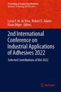 2nd International Conference on Industrial Applications of Adhesives 2022 edito da Springer International Publishing