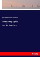 The Savoy Opera di Percy Hetherington Fitzgerald edito da hansebooks