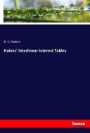 Haines' Interlinear Interest Tables di R. C. Haines edito da hansebooks