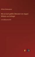 Wie es Euch gefällt; Übersetzt von August Wilhelm von Schlegel di William Shakespeare edito da Outlook Verlag