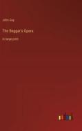 The Beggar's Opera di John Gay edito da Outlook Verlag