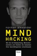 Mind Hacking di Norman Alexander edito da Econ Verlag
