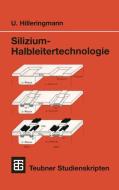 Silizium-halbleitertechnologie di Ulrich Hilleringmann edito da Vieweg+teubner Verlag
