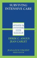 Surviving Intensive Care di Derek C. Angus, Jean Carlet edito da Springer Berlin Heidelberg
