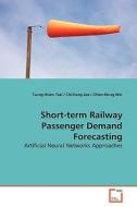 Short-term Railway Passenger Demand Forecasting di Tsung-Hsien Tsai edito da VDM Verlag
