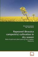 Rapeseed (Brassica campestris) cultivation in dry season di Mirza Hasanuzzaman, Md. Fazlul Karim edito da VDM Verlag