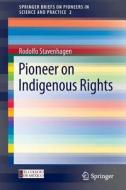 Pioneer on Indigenous Rights di Rodolfo Stavenhagen edito da Springer-Verlag GmbH