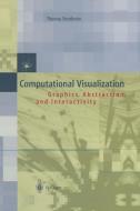 Computational Visualization di Thomas Strothotte edito da Springer Berlin Heidelberg