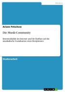 Die Musik-Community di Ariane Petschow edito da GRIN Publishing