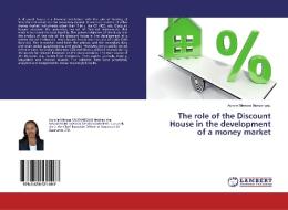 The Role Of The Discount House In The De di AURORE M MUNYANGAJU edito da Lightning Source Uk Ltd