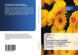 Cucumoviruses causing diseases in chrysanthemum and their management di Susheel Kumar, S. K. Raj, H. N. Verma edito da SPS