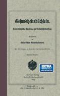 Gesundheitsbüchlein di Kaiserliches Gesundheitsamt edito da Springer Berlin Heidelberg