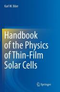 Handbook of the Physics of Thin-Film Solar Cells di Karl W. Böer edito da Springer Berlin Heidelberg