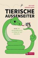 Tierische Außenseiter di Nils Mohl edito da Tyrolia Verlagsanstalt Gm