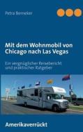 Mit dem Wohnmobil von Chicago nach Las Vegas di Petra Berneker edito da Books on Demand