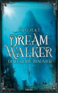 Projekt DreamWalker Der Große Träumer di Christoph Zachariae edito da Books on Demand