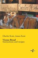Vienna Bread di Charles Scott, James Scott edito da Vero Verlag