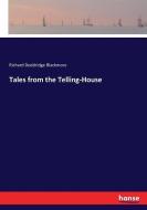 Tales from the Telling-House di Richard Doddridge Blackmore edito da hansebooks