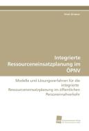 Integrierte Ressourceneinsatzplanung im ÖPNV di Vitali Gintner edito da Südwestdeutscher Verlag für Hochschulschriften AG  Co. KG