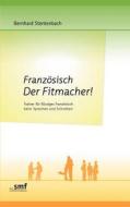 Französisch  Der Fitmacher! di Bernhard Stentenbach edito da Books on Demand