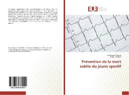 Prévention de la mort subite du jeune sportif di Guillaume Chopart, Fabien Richard edito da Editions universitaires europeennes EUE