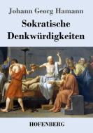 Sokratische Denkwürdigkeiten di Johann Georg Hamann edito da Hofenberg