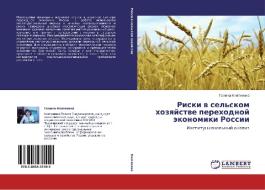 Riski V Sel'skom Khozyaystve Perekhodnoy Ekonomiki Rossii di Knyaginina Galina edito da Lap Lambert Academic Publishing