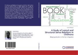 A Study of Lexical and Structural Sense Relations in ChiShona di Laston Mukaro edito da LAP Lambert Academic Publishing