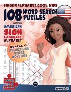 108 Word Search Puzzles With The American Sign Language Alphabet: Bundle 01 di Lassal edito da Legendarymedia