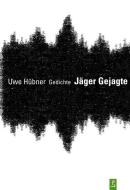 Jäger Gejagte di Uwe Hübner edito da Poetenladen Literaturverl