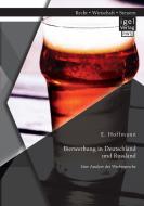 Bierwerbung in Deutschland und Russland: Eine Analyse der Werbesprache di Hoffmann E. edito da Igel Verlag