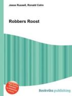 Robbers Roost edito da Book On Demand Ltd.