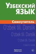 Uzbekskij Jazyk. Samouchitel': Uzbek. Self-Teacher for Russians di Aleksej a. Arzamazov edito da Zhivoj Jazyk