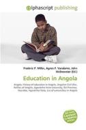 Education In Angola di #Miller,  Frederic P. Vandome,  Agnes F. Mcbrewster,  John edito da Vdm Publishing House