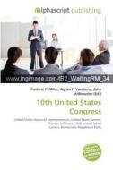 10th United States Congress edito da Betascript Publishing