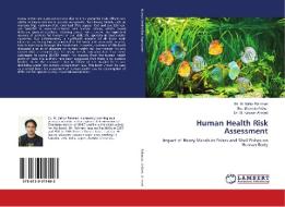 Human Health Risk Assessment di M. Safiur Rahman, Mrs. Sharmin Akther, M. Kawser Ahmed edito da LAP Lambert Academic Publishing