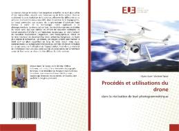 Procédés et utilisations du drone di Ulysse Aurel Medessè Sasse edito da Éditions universitaires européennes