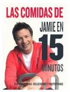 Las Comidas de Jamie Oliver En 15 Minutos di Jamie Oliver edito da Rba Libros