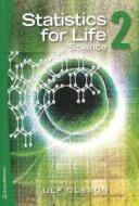 Statistics For Life Science di Ulf Olsson edito da Studentlitteratur Ab
