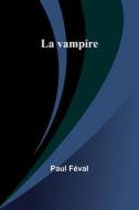 La vampire di Paul Féval edito da Alpha Editions