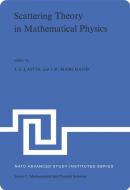 Scattering Theory in Mathematical Physics edito da Springer Netherlands