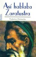 Asi Hablaba Zaratustra = Zaratustra Speaks di Friedrich Wilhelm Nietzsche edito da EDIT MEXICANOS