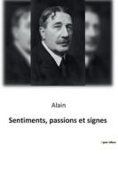 Sentiments, passions et signes di Alain edito da SHS Éditions