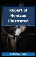 Rupert of Hentzau Illustrated di Anthony Hope edito da UNICORN PUB GROUP